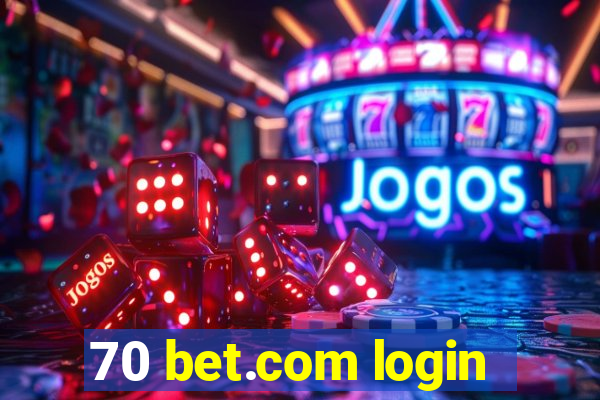 70 bet.com login